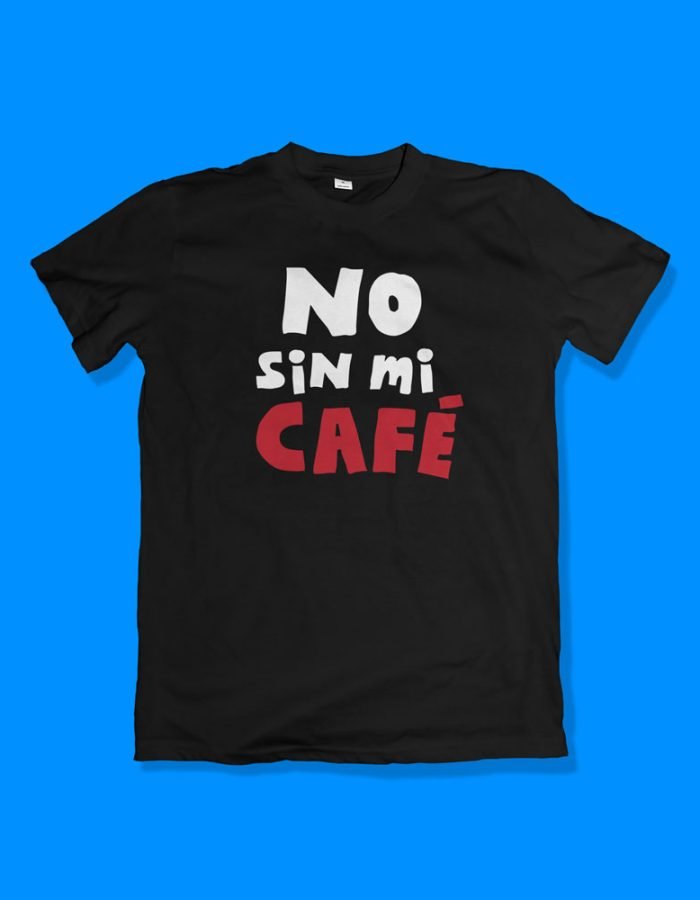 No sin mi café